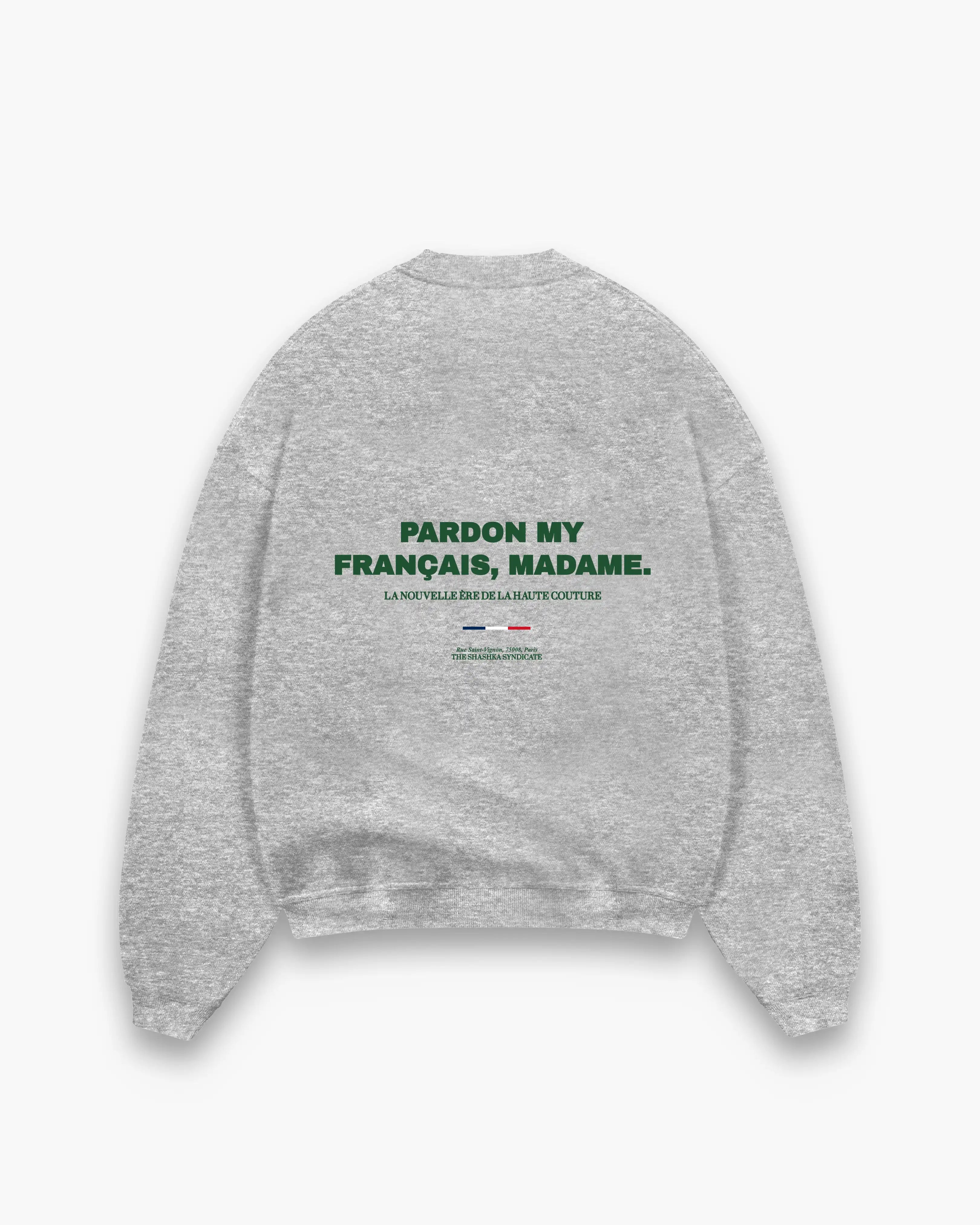 Pardon My Francais Madame Sweatshirt The Shashka Syndicate